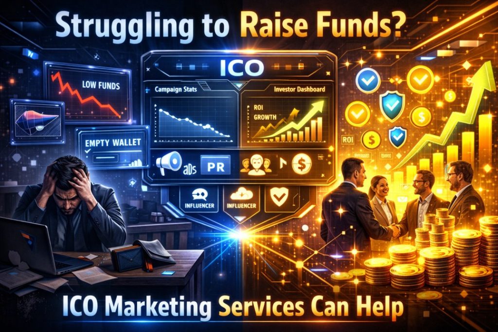 Struggling to Raise Funds? ICO Marketing Services Can Help