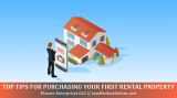 Top Tips For Purchasing Your First Rental Property